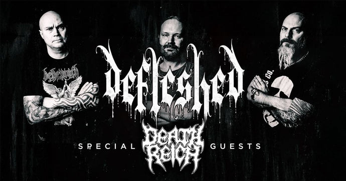 Death Reich will support Defleshed!!!