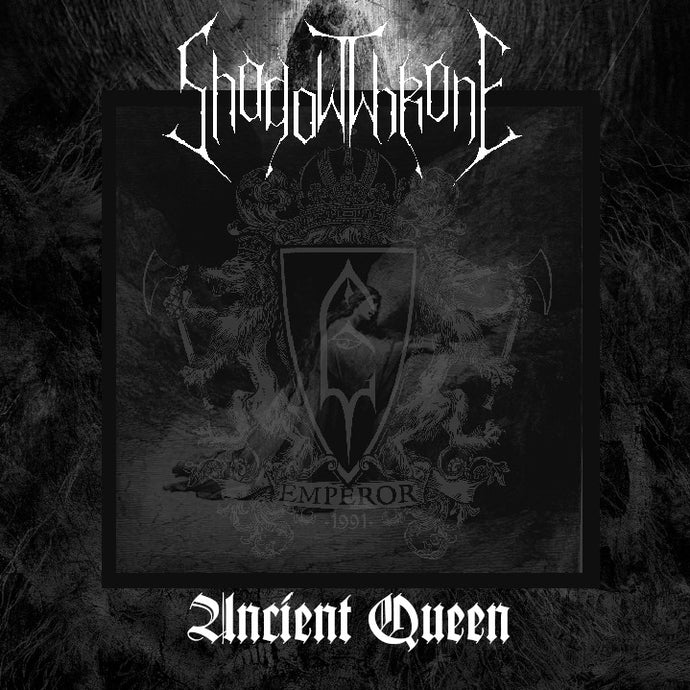 SHADOWTHRONE – release EMPEROR’s cover “Ancient Quee