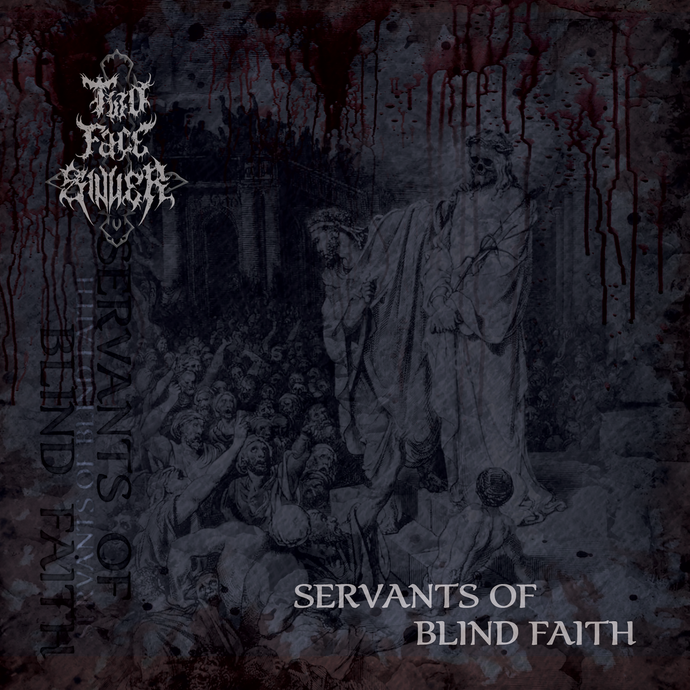 TWO FACE SINNER – share the new single and visualizer for “Servants Of Blind Faith”