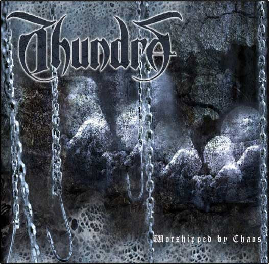 Thundra – Worshipped By Chaos (Digipak)