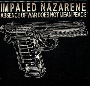Impaled Nazarene – Absence Of War Does Not Mean Peace (slipcase)