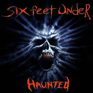 Six Feet Under – Haunted