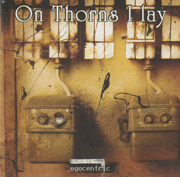 On Thorns I Lay ‎– Egocentric