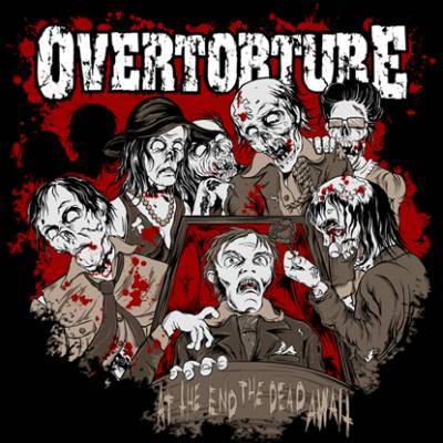 Overtorture - At the End the Dead Await (digipak)