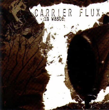 Carrier Flux ‎– In Waste