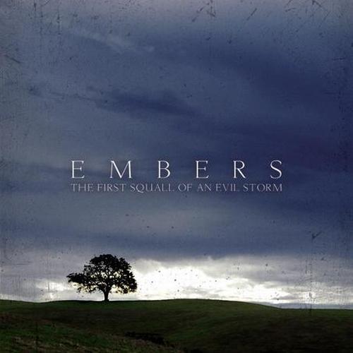 Embers – The First Squall Of An Evil Storm