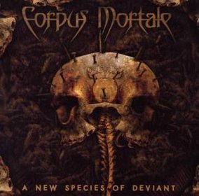 Corpus Mortale ‎– A New Species Of Deviant (CD)