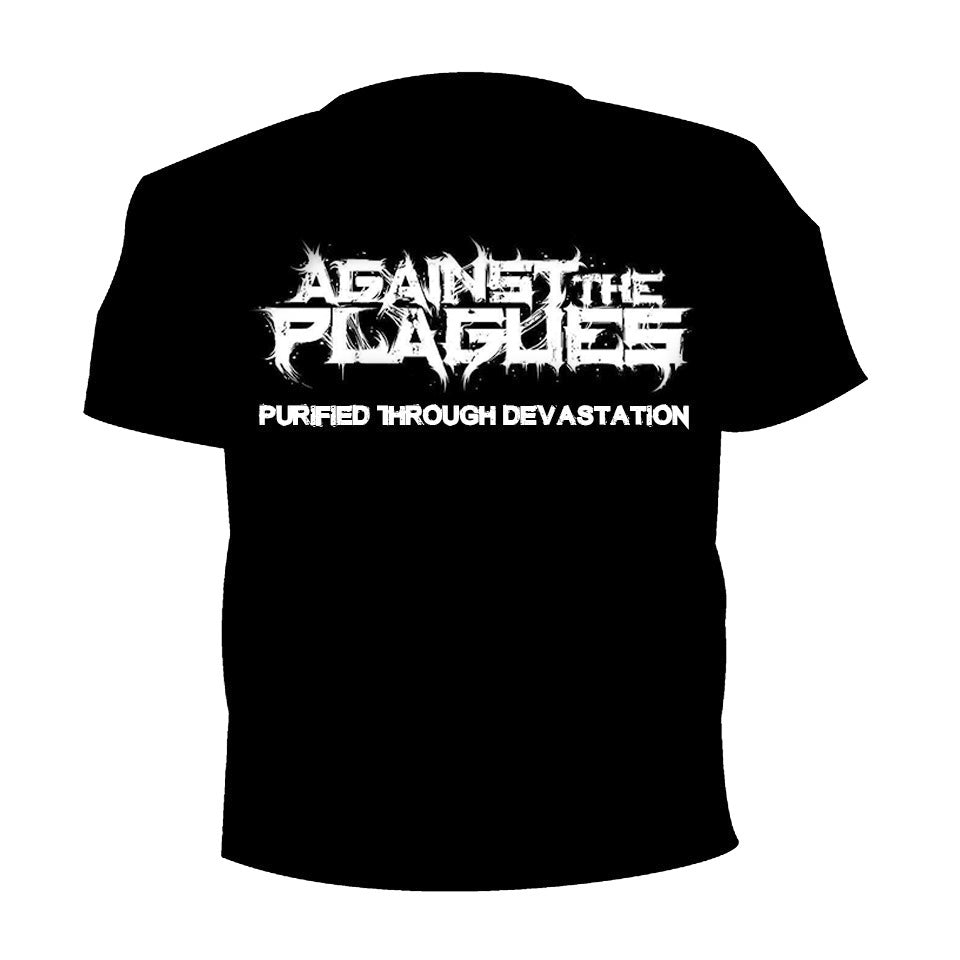 Against The Plagues - Purified Through Devastation T-Shirt