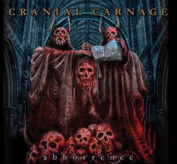Cranial Carnage ‎– Abhorrence (CD)