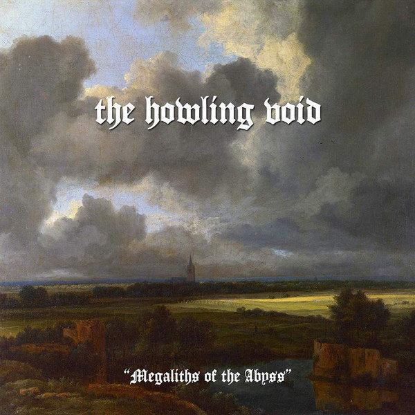 The Howling Void ‎– Megaliths Of The Abyss