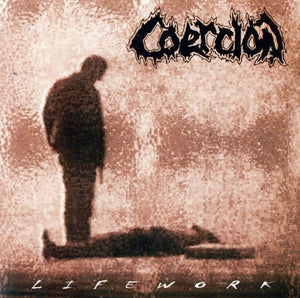 Coercion ‎– Lifework