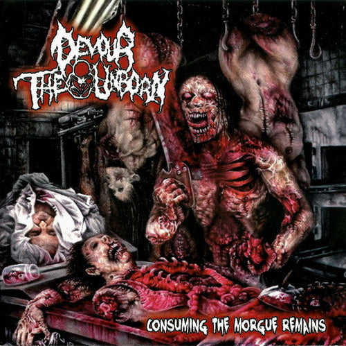 Devour The Unborn ‎– Consuming The Morgue Remains (CD)