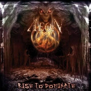 Aeon ‎– Rise To Dominate