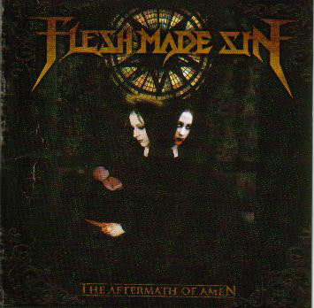 Flesh Made Sin ‎– The Aftermath Of Amen (CD)