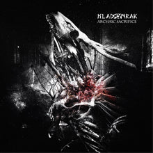 Load image into Gallery viewer, Hladomrak - Archaic Sacrifice (CD)