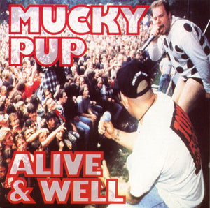 Mucky Pup ‎– Alive & Well