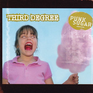 Third Degree ‎– Punk Sugar