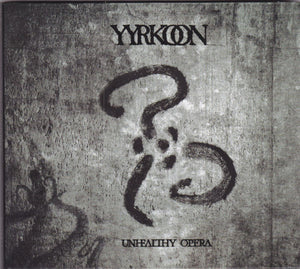 Yyrkoon ‎– Unhealthy Opera (digipak)